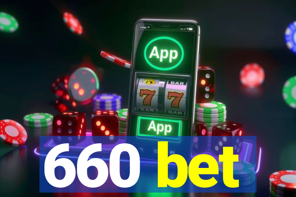 660 bet